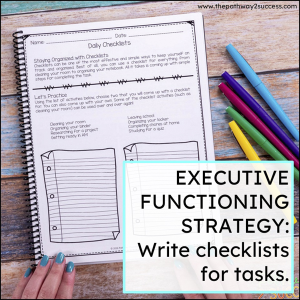 Executive functioning strategy: Write out checklists for tasks