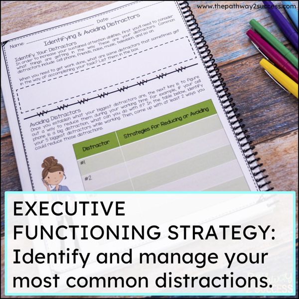 executive functioning strategy - identify and manage your most common distractions