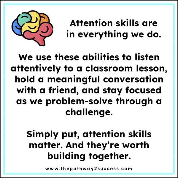 Attention skills are in everything we do. They matter, and they're worth building together.