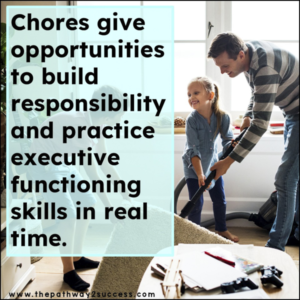 Chores give opportunities to build responsibility and practice executive functioning