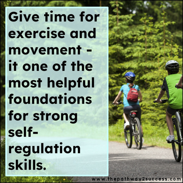 Give time to exercise and movement in order to boost executive functioning and self-regulation skills