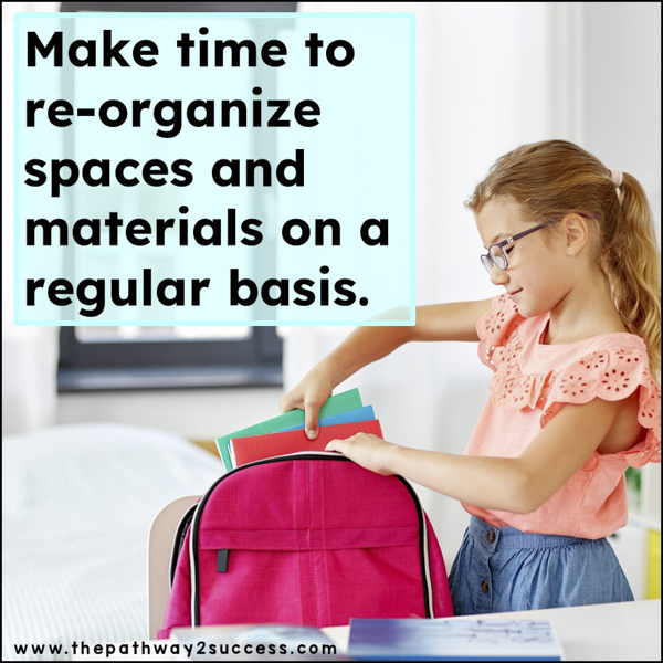 Make time to organize and re-organize