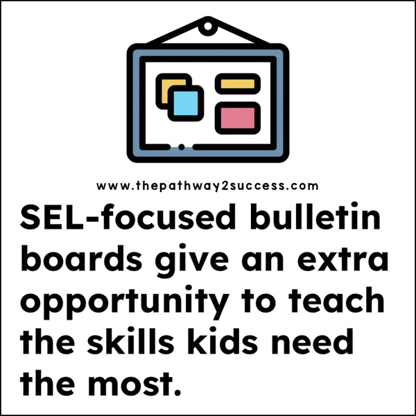SEL-focused bulletin boards give an extra opportunity to teach skills kids need the most.